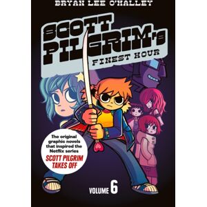 HarperCollins Publishers Scott Pilgrim’s Finest Hour : Volume 6 HarperCollins Publishers Scott Pilgrim’s Finest Hour : Volume 6
