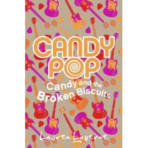 HarperCollins Publishers Candy And The Broken Biscuits HarperCollins Publishers Candy And The Broken Biscuits