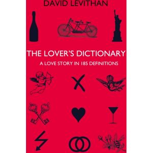 HarperCollins Publishers The Lover’s Dictionary : A Love Story In 185 Definitions HarperCollins Publishers The Lover’s Dictionary : A Love Story In 185 Definitions