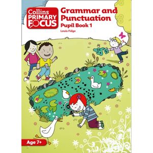 HarperCollins Publishers Grammar And Punctuation : Pupil Book 1 HarperCollins Publishers Grammar And Punctuation : Pupil Book 1