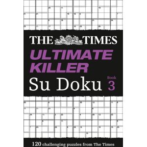 HarperCollins Publishers The Times Ultimate Killer Su Doku Book 3 : 120 Challenging Puzzles From The Times HarperCollins Publishers The Times Ultimate Killer Su Doku Book 3 : 120 Challenging Puzzles From The Times
