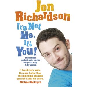 HarperCollins Publishers It’s Not Me, It’s You! : Impossible Perfectionist Seeks Very Very Very Tidy Woman HarperCollins Publishers It’s Not Me, It’s You! : Impossible Perfectionist Seeks Very Very Very Tidy Woman