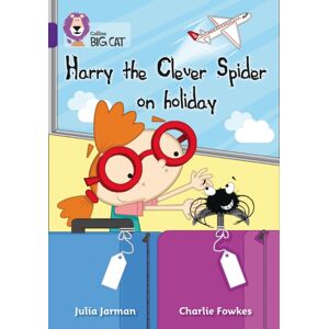 HarperCollins Publishers Harry The Clever Spider On Holiday : Band 08/purple HarperCollins Publishers Harry The Clever Spider On Holiday : Band 08/purple