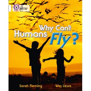 HarperCollins Publishers Why Can'T Humans Fly? : Band 10/white HarperCollins Publishers Why Can'T Humans Fly? : Band 10/white