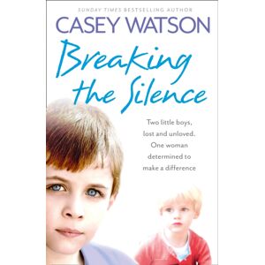 HarperCollins Publishers Breaking The Silence : Two Little Boys, Lost And Unloved. One Foster Carer Determined To Make A Difference. HarperCollins Publishers Breaking The Silence : Two Little Boys, Lost And Unloved. One Foster Carer Determined To Make A Difference.