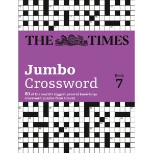 HarperCollins Publishers The Times 2 Jumbo Crossword Book 7 : 60 Large General-Knowledge Crossword Puzzles HarperCollins Publishers The Times 2 Jumbo Crossword Book 7 : 60 Large General-Knowledge Crossword Puzzles