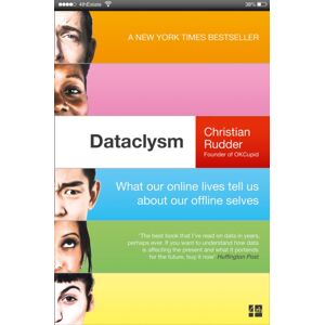 HarperCollins Publishers Dataclysm : What Our Online Lives Tell Us About Our Offline Selves HarperCollins Publishers Dataclysm : What Our Online Lives Tell Us About Our Offline Selves