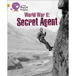 HarperCollins Publishers World War Ii: Secret Agent : Band 06 Orange/band 17 Diamond HarperCollins Publishers World War Ii: Secret Agent : Band 06 Orange/band 17 Diamond