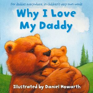 HarperCollins Publishers Why I Love My Daddy HarperCollins Publishers Why I Love My Daddy