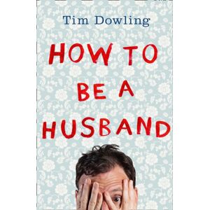 HarperCollins Publishers How To Be A Husband HarperCollins Publishers How To Be A Husband