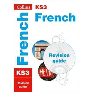 HarperCollins Publishers Ks3 French Revision Guide : Ideal For Years 7, 8 And 9 HarperCollins Publishers Ks3 French Revision Guide : Ideal For Years 7, 8 And 9