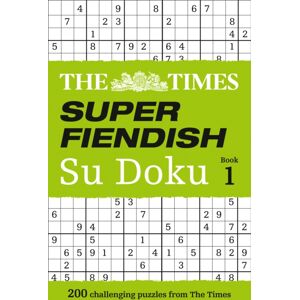 HarperCollins Publishers The Times Super Fiendish Su Doku Book 1 : 200 Challenging Puzzles From The Times HarperCollins Publishers The Times Super Fiendish Su Doku Book 1 : 200 Challenging Puzzles From The Times