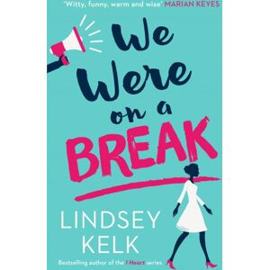 HarperCollins Publishers We Were On A Break HarperCollins Publishers We Were On A Break