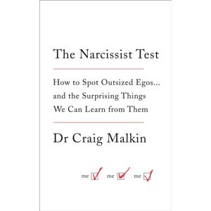 HarperCollins Publishers The Narcissist Test : How To Spot Outsized Egos ... And The Surprising Things We Can Learn From Them HarperCollins Publishers The Narcissist Test : How To Spot Outsized Egos ... And The Surprising Things We Can Learn From Them