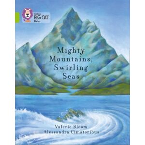 HarperCollins Publishers Mighty Mountains, Swirling Seas : Band 11/lime HarperCollins Publishers Mighty Mountains, Swirling Seas : Band 11/lime