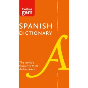 HarperCollins Publishers Spanish Gem Dictionary : The World'S Favourite Mini Dictionaries HarperCollins Publishers Spanish Gem Dictionary : The World'S Favourite Mini Dictionaries