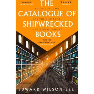HarperCollins Publishers The Catalogue Of Shipwrecked Books : Young Columbus And The Quest For A Universal Library HarperCollins Publishers The Catalogue Of Shipwrecked Books : Young Columbus And The Quest For A Universal Library