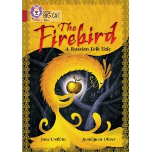 HarperCollins Publishers The Firebird: A Russian Folk Tale : Band 14/ruby HarperCollins Publishers The Firebird: A Russian Folk Tale : Band 14/ruby