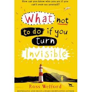 HarperCollins Publishers What Not To Do If You Turn Invisible HarperCollins Publishers What Not To Do If You Turn Invisible