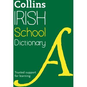 HarperCollins Publishers Irish School Dictionary : Trusted Support For Learning HarperCollins Publishers Irish School Dictionary : Trusted Support For Learning