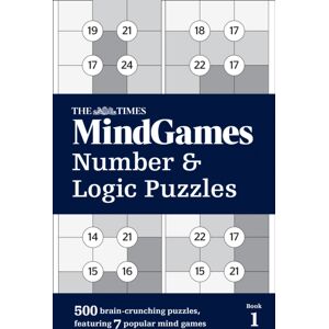 HarperCollins Publishers The Times Mindgames Number And Logic Puzzles Book 1 : 500 Brain-Crunching Puzzles, Featuring 7 Popular Mind Games HarperCollins Publishers The Times Mindgames Number And Logic Puzzles Book 1 : 500 Brain-Crunching Puzzles, Featuring 7 Popular Mind Games