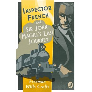 HarperCollins Publishers Inspector French: Sir John Magill’s Last Journey HarperCollins Publishers Inspector French: Sir John Magill’s Last Journey