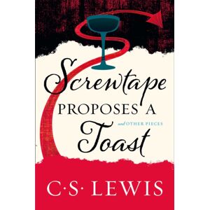 HarperCollins Publishers Screwtape Proposes A Toast HarperCollins Publishers Screwtape Proposes A Toast