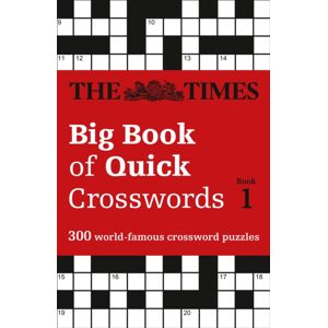 HarperCollins Publishers The Times Big Book Of Quick Crosswords 1 : 300 World-Famous Crossword Puzzles HarperCollins Publishers The Times Big Book Of Quick Crosswords 1 : 300 World-Famous Crossword Puzzles