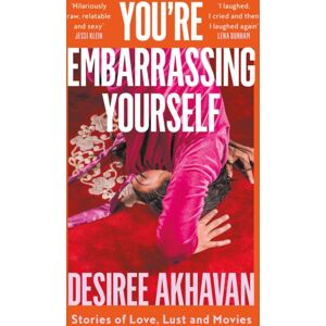 HarperCollins Publishers You’re Embarrassing Yourself HarperCollins Publishers You’re Embarrassing Yourself