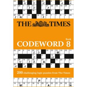 HarperCollins Publishers The Times Codeword 8 : 200 Cracking Logic Puzzles HarperCollins Publishers The Times Codeword 8 : 200 Cracking Logic Puzzles
