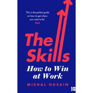 HarperCollins Publishers The Skills : How To Win At Work HarperCollins Publishers The Skills : How To Win At Work