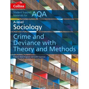 HarperCollins Publishers Aqa A Level Sociology Crime And Deviance With Theory And Methods HarperCollins Publishers Aqa A Level Sociology Crime And Deviance With Theory And Methods