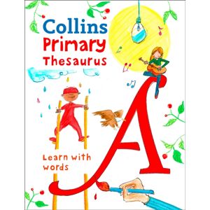 HarperCollins Publishers Primary Thesaurus : Illustrated Thesaurus For Ages 7+ HarperCollins Publishers Primary Thesaurus : Illustrated Thesaurus For Ages 7+