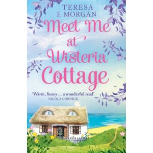 HarperCollins Publishers Meet Me At Wisteria Cottage HarperCollins Publishers Meet Me At Wisteria Cottage
