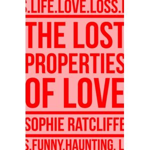 HarperCollins Publishers The Lost Properties Of Love HarperCollins Publishers The Lost Properties Of Love