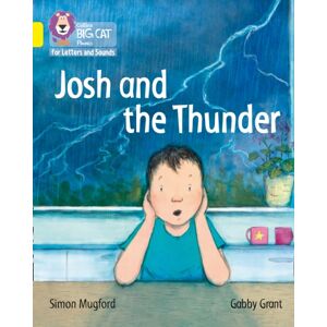 HarperCollins Publishers Josh And The Thunder : Band 03/yellow HarperCollins Publishers Josh And The Thunder : Band 03/yellow
