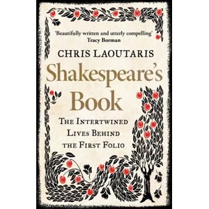HarperCollins Publishers Shakespeare’s Book : The Intertwined Lives Behind The First Folio HarperCollins Publishers Shakespeare’s Book : The Intertwined Lives Behind The First Folio