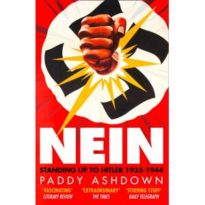 HarperCollins Publishers Nein : Standing Up To Hitler 1935–1944 HarperCollins Publishers Nein : Standing Up To Hitler 1935–1944