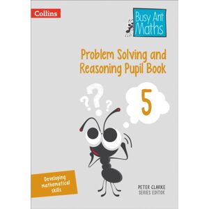 HarperCollins Publishers Problem Solving And Reasoning Pupil Book 5 HarperCollins Publishers Problem Solving And Reasoning Pupil Book 5