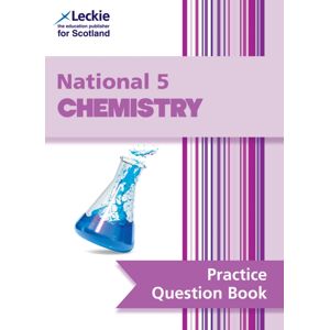HarperCollins Publishers National 5 Chemistry : Practise And Learn Sqa Exam Topics HarperCollins Publishers National 5 Chemistry : Practise And Learn Sqa Exam Topics