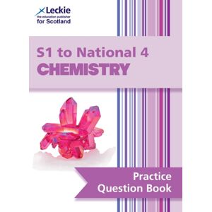 HarperCollins Publishers S1 To National 4 Chemistry : Practise And Learn Cfe Topics HarperCollins Publishers S1 To National 4 Chemistry : Practise And Learn Cfe Topics