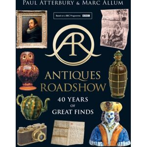 HarperCollins Publishers Antiques Roadshow : 40 Years Of Great Finds HarperCollins Publishers Antiques Roadshow : 40 Years Of Great Finds