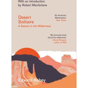HarperCollins Publishers Desert Solitaire : A Season In The Wilderness HarperCollins Publishers Desert Solitaire : A Season In The Wilderness