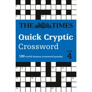 HarperCollins Publishers The Times Quick Cryptic Crossword Book 4 : 100 World-Famous Crossword Puzzles HarperCollins Publishers The Times Quick Cryptic Crossword Book 4 : 100 World-Famous Crossword Puzzles
