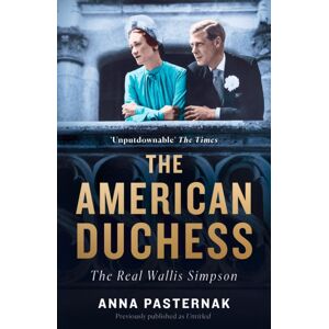 HarperCollins Publishers The American Duchess : The Real Wallis Simpson HarperCollins Publishers The American Duchess : The Real Wallis Simpson
