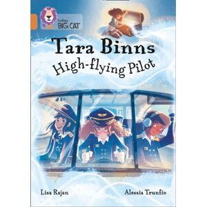 HarperCollins Publishers Tara Binns: High-Flying Pilot : Band 12/copper HarperCollins Publishers Tara Binns: High-Flying Pilot : Band 12/copper
