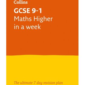 HarperCollins Publishers Gcse 9-1 Maths Higher In A Week : Ideal For The 2026 And 2027 Exams HarperCollins Publishers Gcse 9-1 Maths Higher In A Week : Ideal For The 2026 And 2027 Exams