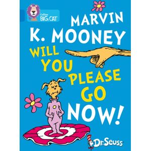 HarperCollins Publishers Marvin K. Mooney Will You Please Go Now! : Band 04/blue HarperCollins Publishers Marvin K. Mooney Will You Please Go Now! : Band 04/blue