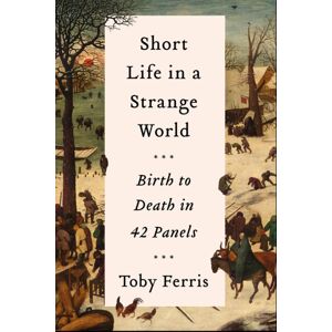 HarperCollins Publishers Short Life In A Strange World : Birth To Death In 42 Panels HarperCollins Publishers Short Life In A Strange World : Birth To Death In 42 Panels