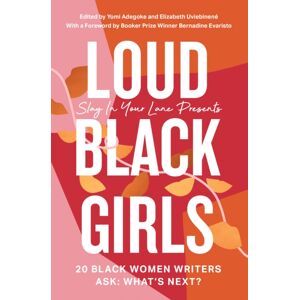 HarperCollins Publishers Loud Black Girls : 20 Black Women Writers Ask: What’s Next? HarperCollins Publishers Loud Black Girls : 20 Black Women Writers Ask: What’s Next?